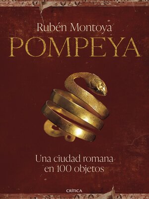 Pompeya. Una ciudad romana en 100 objetos - ebook